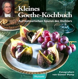 Abbildung von Kleines Goethe-Kochbuch | 1. Auflage | 2017 | beck-shop.de