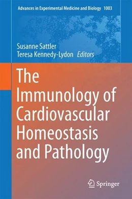 Abbildung von Sattler / Kennedy-Lydon | The Immunology of Cardiovascular Homeostasis and Pathology | 1. Auflage | 2017 | beck-shop.de