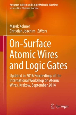 Abbildung von Kolmer / Joachim | On-Surface Atomic Wires and Logic Gates | 1. Auflage | 2017 | beck-shop.de