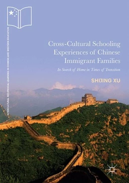 Abbildung von Xu | Cross-Cultural Schooling Experiences of Chinese Immigrant Families | 1. Auflage | 2017 | beck-shop.de