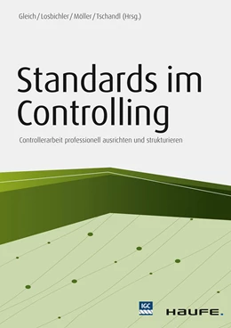 Abbildung von Gleich / Losbichler | Standards im Controlling | 1. Auflage | 2017 | beck-shop.de