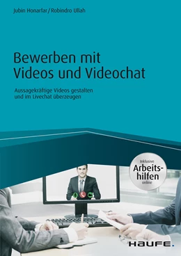 Abbildung von Honarfar / Ullah | Bewerben mit Videos und Videochat - inkl. Arbeitshilfen online | 1. Auflage | 2017 | beck-shop.de