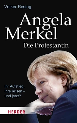 Abbildung von Resing | Angela Merkel - Die Protestantin | 1. Auflage | 2017 | beck-shop.de