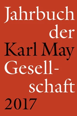 Abbildung von Roxin / Schleburg | Jahrbuch der Karl-May-Gesellschaft 2017 | 1. Auflage | 2017 | beck-shop.de