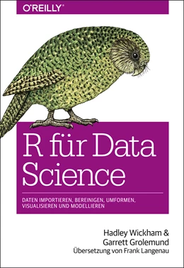 Abbildung von Wickham / Grolemund | R für Data Science | 1. Auflage | 2017 | beck-shop.de