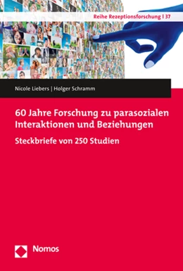 Abbildung von Liebers / Schramm | 60 Jahre Forschung zu parasozialen Interaktionen und Beziehungen | 1. Auflage | 2017 | beck-shop.de