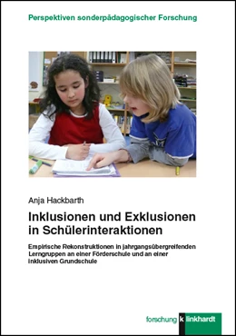 Abbildung von Hackbarth | Inklusionen und Exklusionen in Schülerinteraktionen | 1. Auflage | 2017 | beck-shop.de