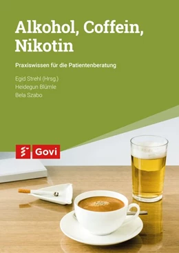 Abbildung von Blümle / Szabo | Alkohol, Coffein, Nikotin | 1. Auflage | 2017 | beck-shop.de