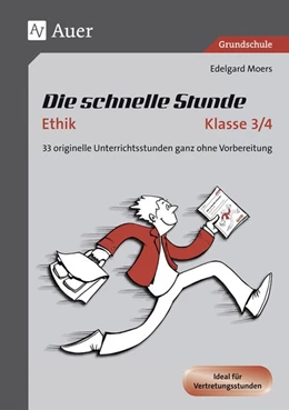 Abbildung von Moers | Die schnelle Stunde Ethik Kl.3-4 | 1. Auflage | 2018 | beck-shop.de