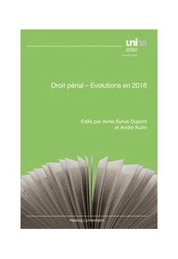 Abbildung von Dupont / Kuhn | Droit pénal - Evolutions en 2018 | 1. Auflage | 2017 | beck-shop.de