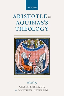 Abbildung von Emery, O.P. / Levering | Aristotle in Aquinas's Theology | 1. Auflage | 2018 | beck-shop.de