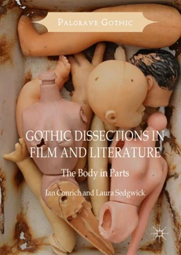Abbildung von Sedgwick / Conrich | Gothic Dissections in Film and Literature | 1. Auflage | 2017 | beck-shop.de