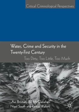 Abbildung von Brisman / Walters | Water, Crime and Security in the Twenty-First Century | 1. Auflage | 2018 | beck-shop.de