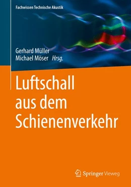 Abbildung von Müller / Möser | Luftschall aus dem Schienenverkehr | 1. Auflage | 2017 | beck-shop.de