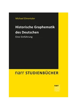 Abbildung von Elmentaler | Historische Graphematik des Deutschen | 1. Auflage | 2018 | beck-shop.de