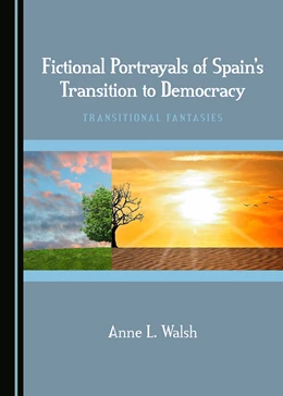 Abbildung von Walsh | Fictional Portrayals of Spain's Transition to Democracy | 1. Auflage | 2017 | beck-shop.de