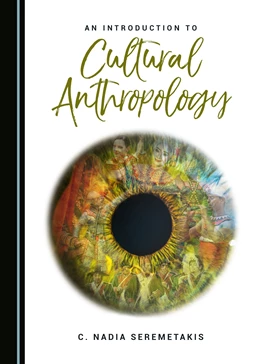 Abbildung von Seremetakis | An Introduction to Cultural Anthropology | 2. Auflage | 2017 | beck-shop.de