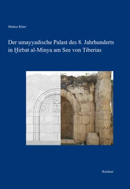 Abbildung von Ritter | Der umayyadische Palast des 8. Jahrhunderts in Hirbat al-Minya am See von Tiberias | 1. Auflage | 2017 | 1 | beck-shop.de
