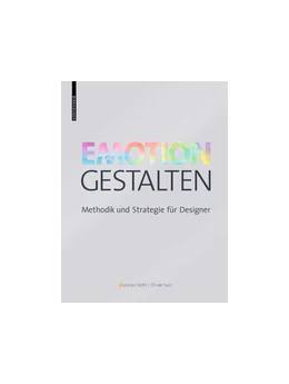 Abbildung von Roth / Saiz | Emotion gestalten | 2. Auflage | 2017 | beck-shop.de