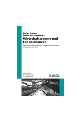 Abbildung von Grüner / Mecking | Wirtschaftsräume und Lebenschancen | 1. Auflage | 2017 | beck-shop.de