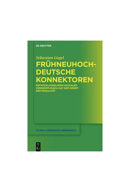 Abbildung von Gagel | Frühneuhochdeutsche Konnektoren | 1. Auflage | 2017 | beck-shop.de
