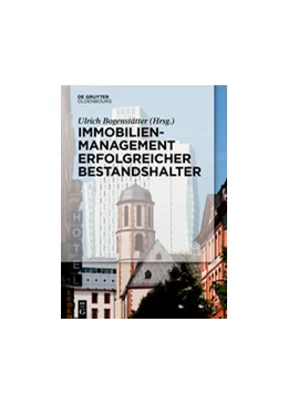 Abbildung von Bogenstätter | Immobilienmanagement erfolgreicher Bestandshalter | 1. Auflage | 2018 | beck-shop.de