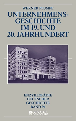 Abbildung von Plumpe | Unternehmensgeschichte im 19. und 20. Jahrhundert | 1. Auflage | 2018 | beck-shop.de