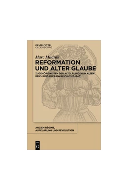 Abbildung von Mudrak | Reformation und alter Glaube | 1. Auflage | 2017 | beck-shop.de