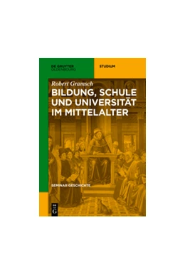 Abbildung von Gramsch-Stehfest | Bildung, Schule und Universität im Mittelalter | 1. Auflage | 2018 | beck-shop.de