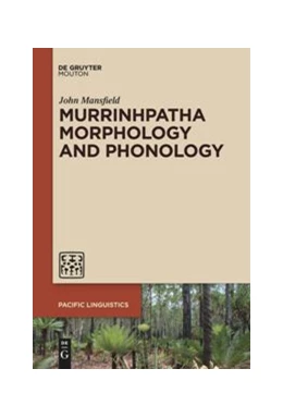 Abbildung von Mansfield | Murrinhpatha Morphology and Phonology | 1. Auflage | 2019 | beck-shop.de
