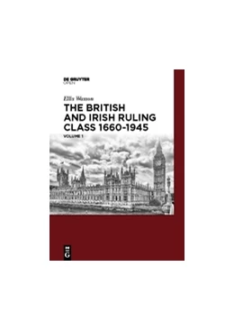 Abbildung von Wasson | The British and Irish Ruling Class 1660-1945 Vol. 1 | 1. Auflage | 2017 | beck-shop.de