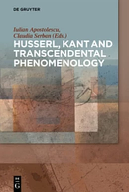 Abbildung von Apostolescu / Serban | Husserl, Kant and Transcendental Phenomenology | 1. Auflage | 2020 | beck-shop.de