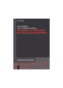 Abbildung von Neuland / Schlobinski | Handbuch Sprache in sozialen Gruppen | 1. Auflage | 2017 | beck-shop.de