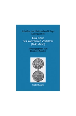 Abbildung von Müller | Das Ende des konziliaren Zeitalters (1440-1450) | 1. Auflage | 2020 | beck-shop.de