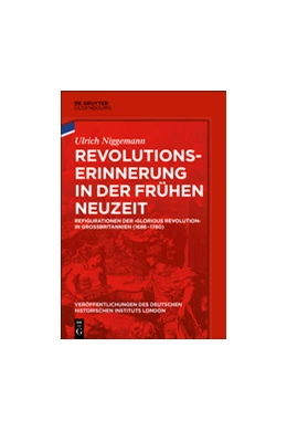Abbildung von Niggemann / German Historical Institute London | Revolutionserinnerung in der Frühen Neuzeit | 1. Auflage | 2017 | beck-shop.de