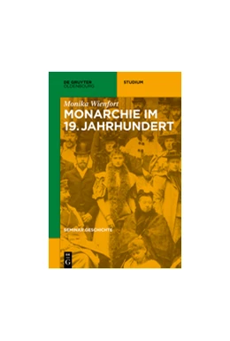 Abbildung von Wienfort | Monarchie im 19. Jahrhundert | 1. Auflage | 2018 | beck-shop.de
