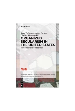 Abbildung von Cragun / Manning | Organized Secularism in the United States | 1. Auflage | 2017 | beck-shop.de