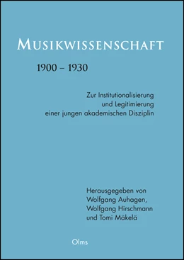 Abbildung von Auhagen / Mäkelä | Musikwissenschaft 1900-1930 | 1. Auflage | 2017 | 98 | beck-shop.de