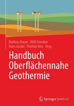 Abbildung von Bauer / Freeden | Handbuch Oberflächennahe Geothermie | 1. Auflage | 2018 | beck-shop.de