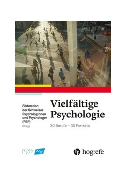 Abbildung von Föderation der Schweizer Psychologinnen und Psychologen (FSP) | Vielfältige Psychologie | 1. Auflage | 2017 | beck-shop.de