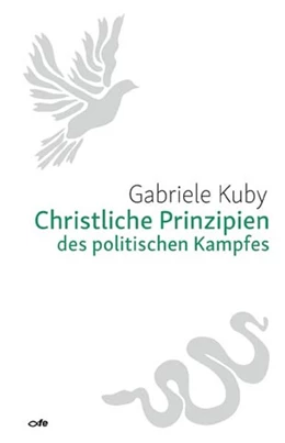 Abbildung von Kuby | Christliche Prinzipien des politischen Kampfes | 1. Auflage | 2017 | beck-shop.de