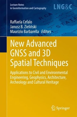 Abbildung von Cefalo / Zielinski | New Advanced GNSS and 3D Spatial Techniques | 1. Auflage | 2017 | beck-shop.de