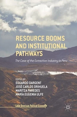 Abbildung von Dargent / Orihuela | Resource Booms and Institutional Pathways | 1. Auflage | 2017 | beck-shop.de
