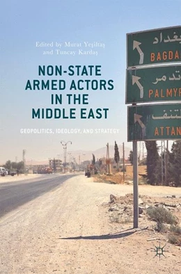Abbildung von Yesiltas / Kardas | Non-State Armed Actors in the Middle East | 1. Auflage | 2017 | beck-shop.de