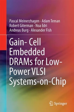Abbildung von Meinerzhagen / Teman | Gain-Cell Embedded DRAMs for Low-Power VLSI Systems-on-Chip | 1. Auflage | 2017 | beck-shop.de
