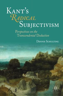 Abbildung von Schulting | Kant's Radical Subjectivism | 1. Auflage | 2017 | beck-shop.de