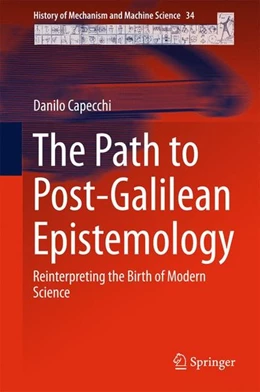 Abbildung von Capecchi | The Path to Post-Galilean Epistemology | 1. Auflage | 2017 | beck-shop.de