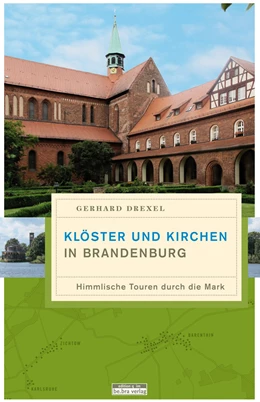 Abbildung von Drexel | Klöster und Kirchen in Brandenburg | 1. Auflage | 2017 | beck-shop.de