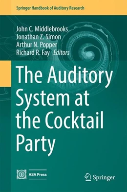 Abbildung von Middlebrooks / Simon | The Auditory System at the Cocktail Party | 1. Auflage | 2017 | beck-shop.de