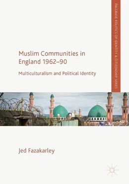 Abbildung von Fazakarley | Muslim Communities in England 1962-90 | 1. Auflage | 2017 | beck-shop.de